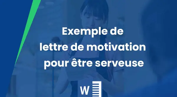 Exemple de lettre de motivation pour être serveuse dans l'hôtellerie.