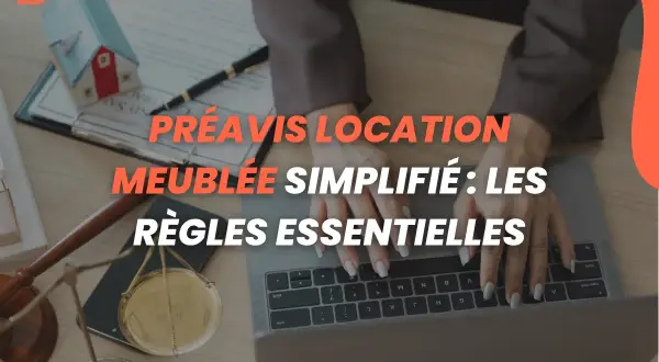 Préavis de résiliation de bail pour location meublée simplifié. Les règles essentielles expliquées. ParisBnB garantit un loyer fixe.