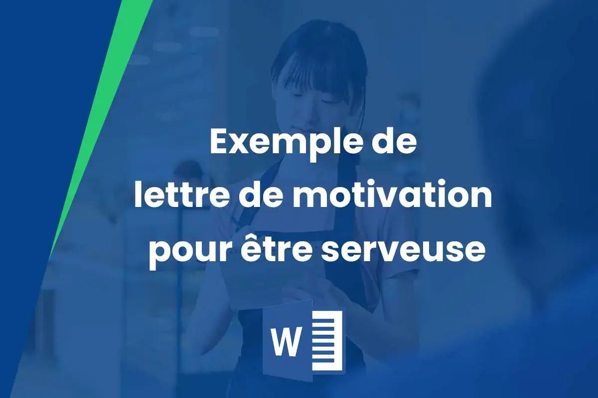 Exemple de lettre de motivation pour être serveuse dans l'hôtellerie.