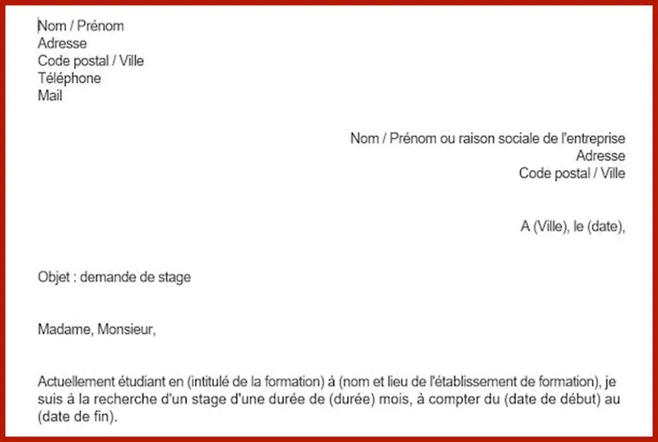 Exemple de lettre de motivation pour une demande de stage. Le document présente les champs à remplir pour l'expéditeur et le destinataire, ainsi que l'objet et le début du corps de la lettre.