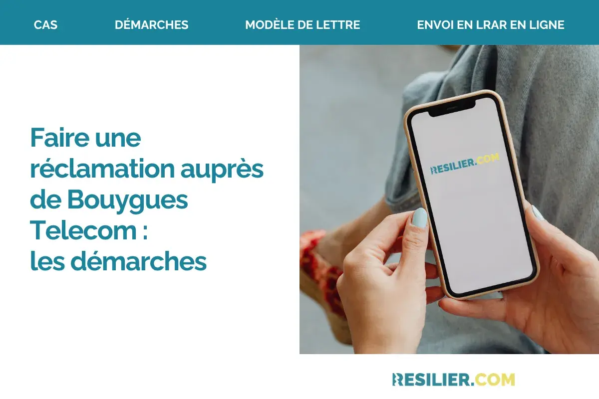 Main d'une personne tenant un smartphone affichant "RESILIER.COM", avec le texte "Faire une réclamation auprès de Bouygues Telecom" en français.