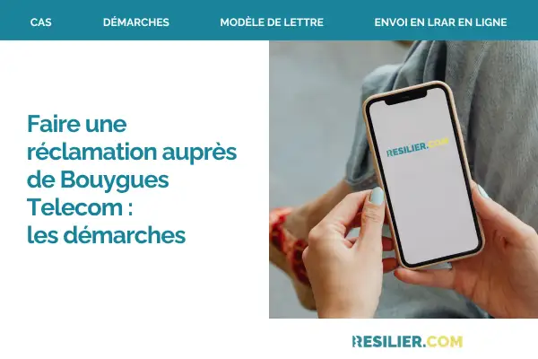 Main d'une personne tenant un smartphone affichant "RESILIER.COM", avec le texte "Faire une réclamation auprès de Bouygues Telecom" en français.